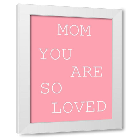 MY Mom 2 White Modern Wood Framed Art Print by Phillip, Jamie