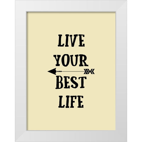 Best Life White Modern Wood Framed Art Print by Phillip, Jamie