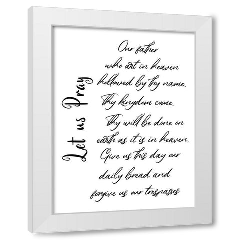 The Lords Prayer White Modern Wood Framed Art Print by Phillip, Jamie