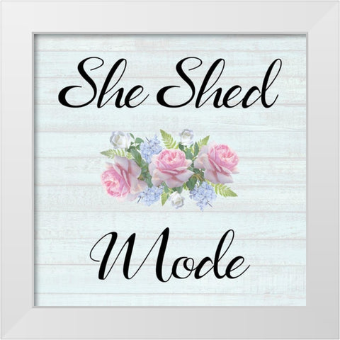 She Shed Mode White Modern Wood Framed Art Print by Phillip, Jamie