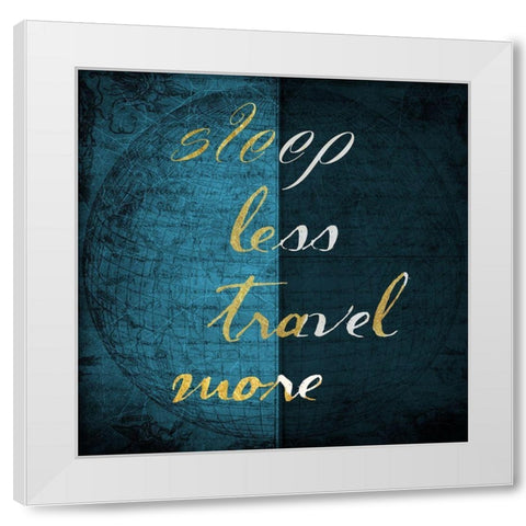 Travel More White Modern Wood Framed Art Print by Phillip, Jamie