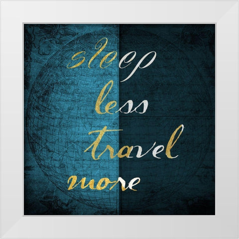 Travel More White Modern Wood Framed Art Print by Phillip, Jamie