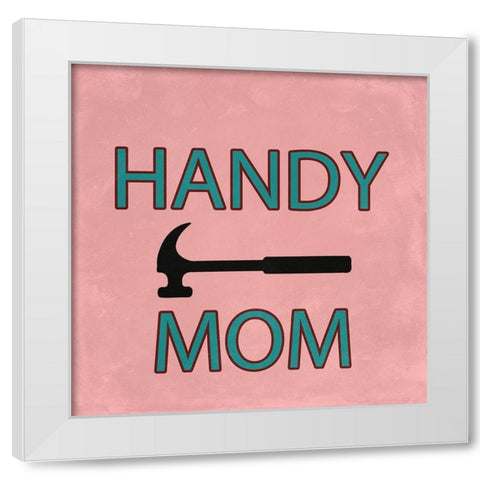 Mom White Modern Wood Framed Art Print by Phillip, Jamie