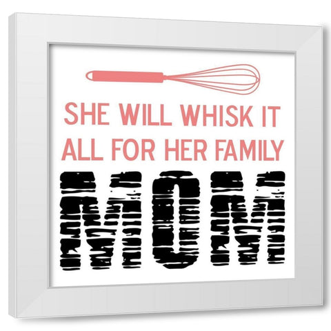 Mom White Modern Wood Framed Art Print by Phillip, Jamie