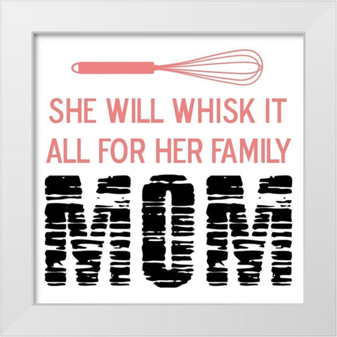 Mom White Modern Wood Framed Art Print by Phillip, Jamie