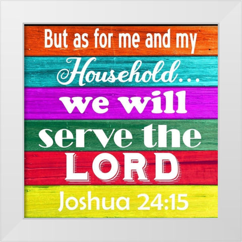 Joshua 24-15 White Modern Wood Framed Art Print by Phillip, Jamie
