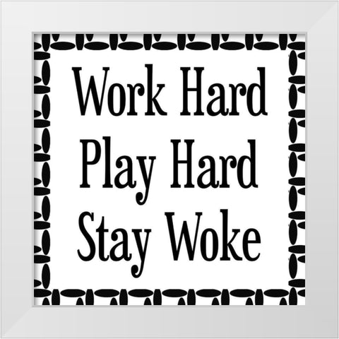Work Hard White Modern Wood Framed Art Print by Phillip, Jamie