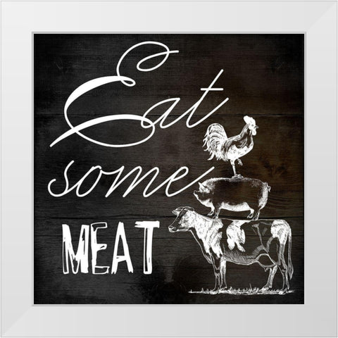 Eat Some Meat White Modern Wood Framed Art Print by Phillip, Jamie