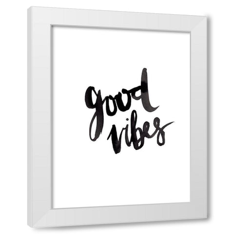 Good Vibes Poster White Modern Wood Framed Art Print by Urban Road