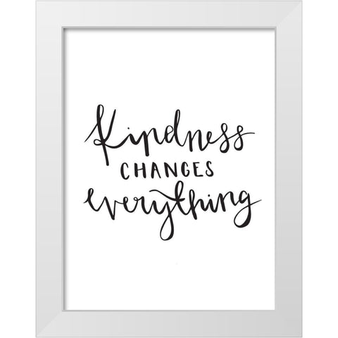 Kindness Poster White Modern Wood Framed Art Print by Urban Road