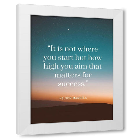 Nelson Mandela Quote: Matters for Success White Modern Wood Framed Art Print by ArtsyQuotes