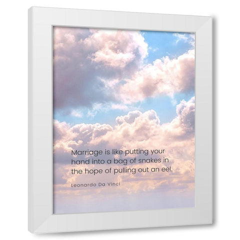 Leonardo Da Vinci Quote: Marriage White Modern Wood Framed Art Print by ArtsyQuotes