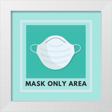 Artsy Quotes Quote: Mask Only Area White Modern Wood Framed Art Print by ArtsyQuotes