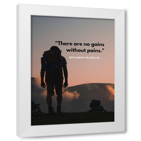 Benjamin Franklin Quote: Gains Without Pains White Modern Wood Framed Art Print by ArtsyQuotes