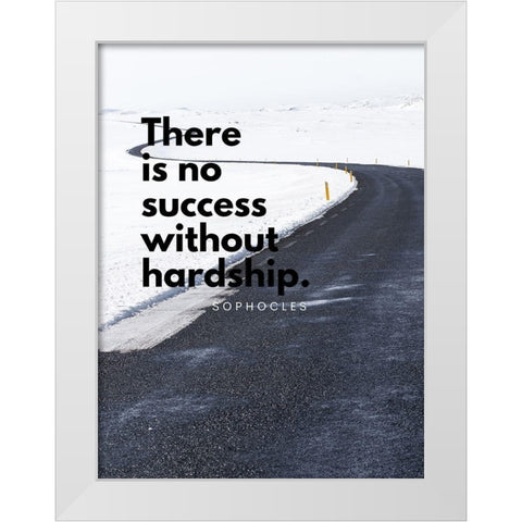 Sophocles Quote: Hardship White Modern Wood Framed Art Print by ArtsyQuotes