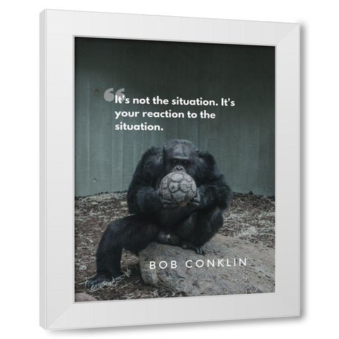 Bob Conklin Quote: Reaction White Modern Wood Framed Art Print by ArtsyQuotes