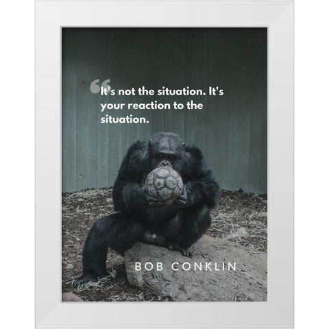 Bob Conklin Quote: Reaction White Modern Wood Framed Art Print by ArtsyQuotes