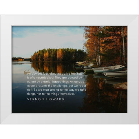 Vernon Howard Quote: Negative Feelings White Modern Wood Framed Art Print by ArtsyQuotes
