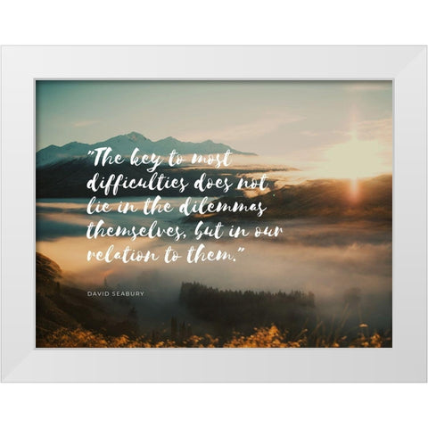 David Seabury Quote: Most Difficulties White Modern Wood Framed Art Print by ArtsyQuotes