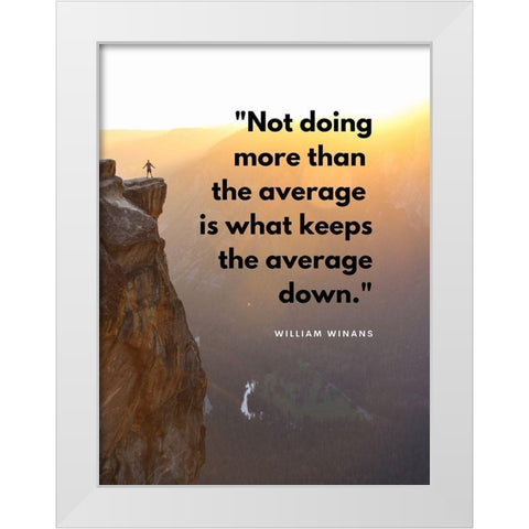 William Winans Quote: Never Say Again White Modern Wood Framed Art Print by ArtsyQuotes