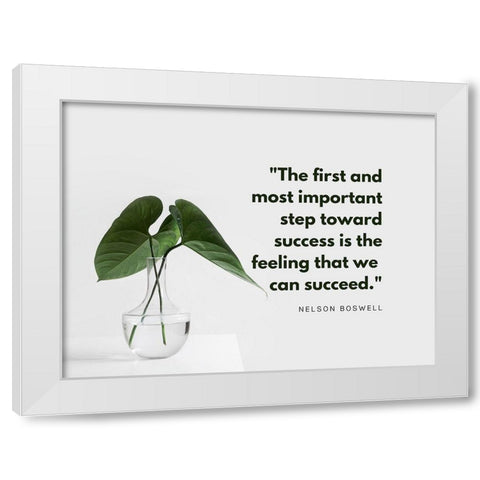 Nelson Boswell Quote: Most Important Step White Modern Wood Framed Art Print by ArtsyQuotes