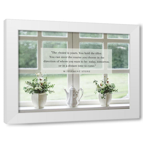 W. Clement Stone Quote: Choice is Yours White Modern Wood Framed Art Print by ArtsyQuotes