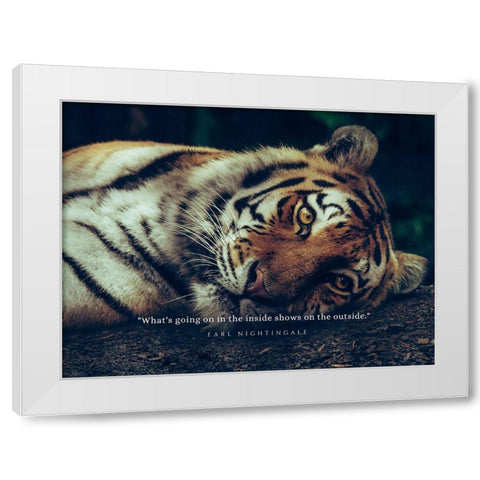 Earl Nightingale Quote: Shows on the Outside White Modern Wood Framed Art Print by ArtsyQuotes