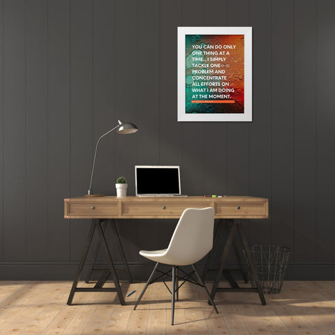 Maxwell Maltz Quote: One Thing at a Time White Modern Wood Framed Art Print by ArtsyQuotes