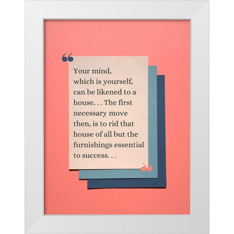 John McDonald Quote: Your Mind White Modern Wood Framed Art Print by ArtsyQuotes