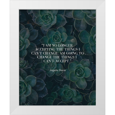 Angela Davis Quote: Change White Modern Wood Framed Art Print by ArtsyQuotes
