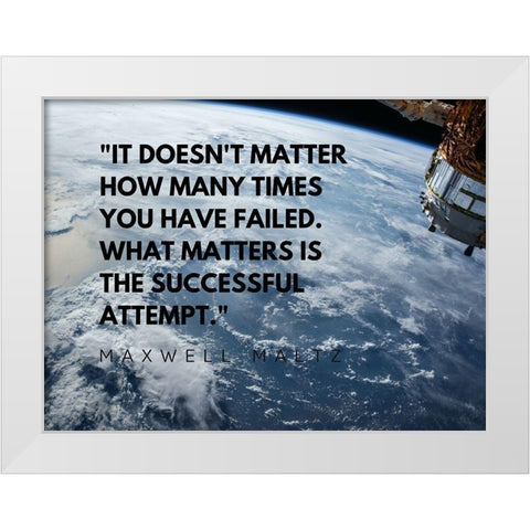 Mawell Maltz Quote: Successful Attempt White Modern Wood Framed Art Print by ArtsyQuotes