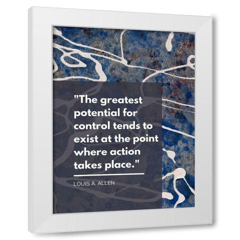 Louis A. Allen Quote: Control White Modern Wood Framed Art Print by ArtsyQuotes