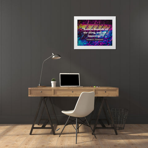 Thomas Troward Quote: Success Depends White Modern Wood Framed Art Print by ArtsyQuotes