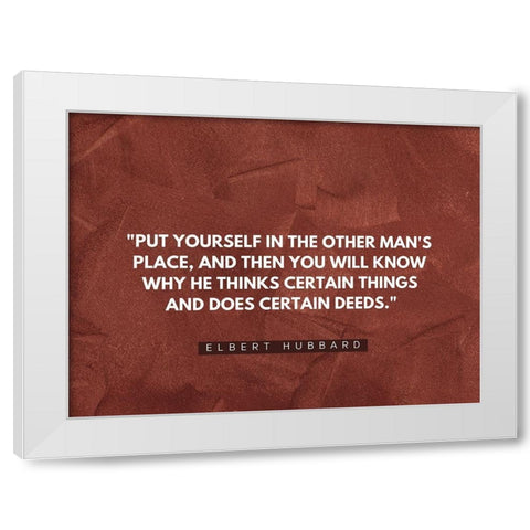Elbert Hubbard Quote: Certain Deeds White Modern Wood Framed Art Print by ArtsyQuotes