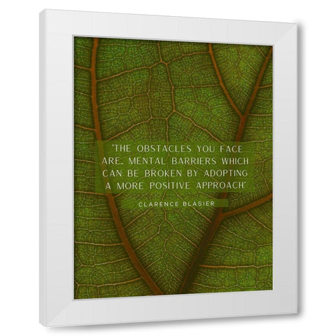Clarence Blasier Quote: Obstacles White Modern Wood Framed Art Print by ArtsyQuotes