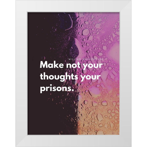 William Shakespeare Quote: Your Thoughts White Modern Wood Framed Art Print by ArtsyQuotes