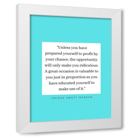 Orison Swett Marden Quote: Profit White Modern Wood Framed Art Print by ArtsyQuotes