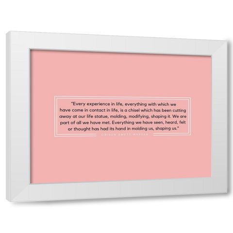 Orison Swett Marden Quote: Experience in Life White Modern Wood Framed Art Print by ArtsyQuotes