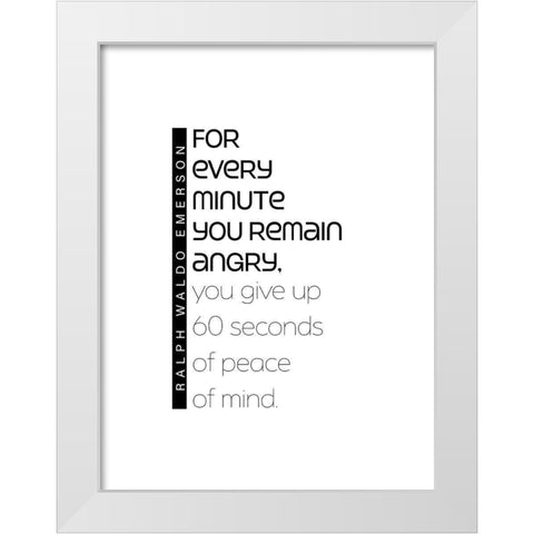 Ralph Waldo Emerson Quote: Peace of Mind White Modern Wood Framed Art Print by ArtsyQuotes