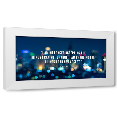 Dr. Angela Davis Quote: Changing White Modern Wood Framed Art Print by ArtsyQuotes