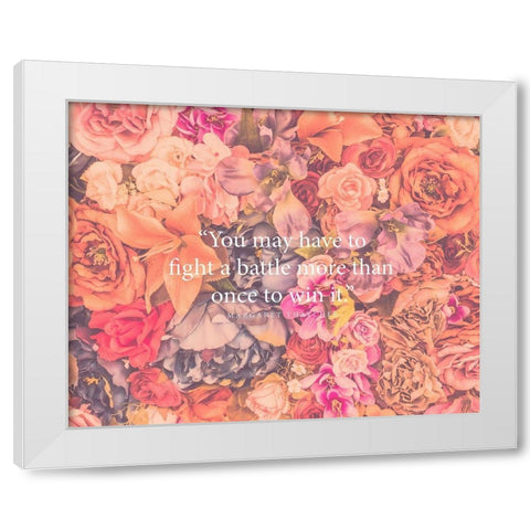Margaret Thatcher Quote: Fight a Battle White Modern Wood Framed Art Print by ArtsyQuotes
