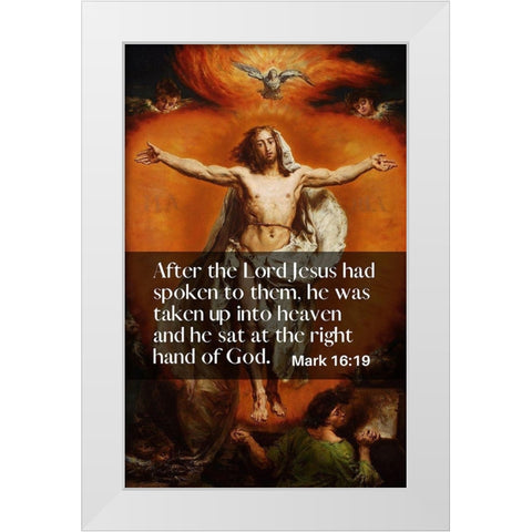 Bible Verse Quote Mark 16:19, Jan Matejko - Ascension of Christ White Modern Wood Framed Art Print by ArtsyQuotes
