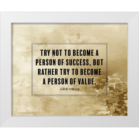 Albert Einstein Quote: Person of Value White Modern Wood Framed Art Print by ArtsyQuotes