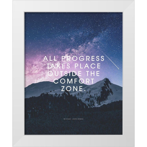 Michael John Bobak Quote: Comfort Zone White Modern Wood Framed Art Print by ArtsyQuotes