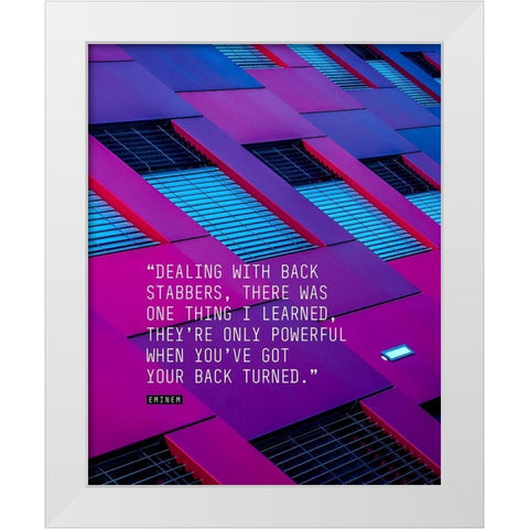 Eminem Quote: Dealing with Back Stabbers White Modern Wood Framed Art Print by ArtsyQuotes