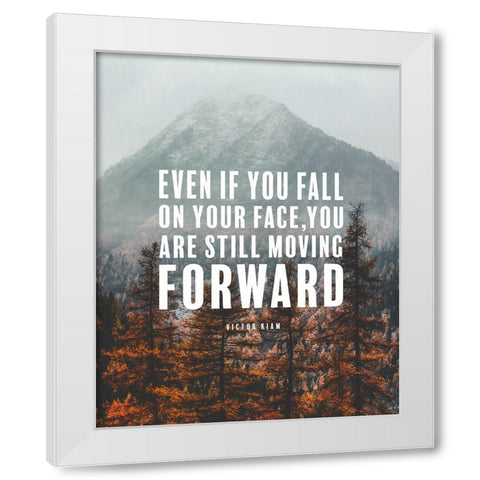 Victor Kiam Quote: Still Moving Forward White Modern Wood Framed Art Print by ArtsyQuotes