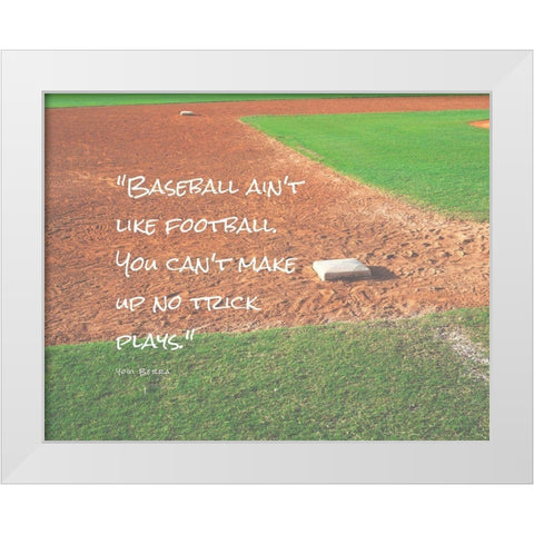 Yogi Berra Quote: No Trick Plays White Modern Wood Framed Art Print by ArtsyQuotes