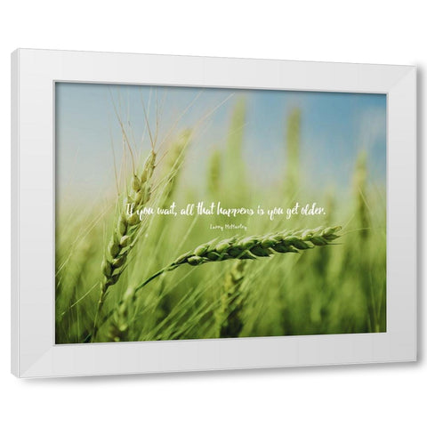 Larry McMurtry Quote: All That Happens White Modern Wood Framed Art Print by ArtsyQuotes