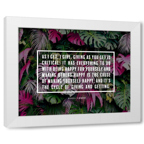 Russel Simmons Quote: I Give White Modern Wood Framed Art Print by ArtsyQuotes