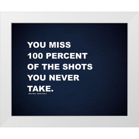 Wayne Gretzky Quote: 100 Percent White Modern Wood Framed Art Print by ArtsyQuotes